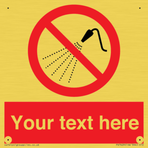 Custom prohibition Do not spray with water